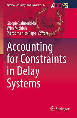 Couverture cartonnée Accounting for Constraints in Delay Systems de 