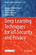 E-Book (pdf) Deep Learning Techniques for IoT Security and Privacy von Mohamed Abdel-Basset, Nour Moustafa, Hossam Hawash