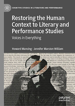 Livre Relié Restoring the Human Context to Literary and Performance Studies de Jennifer Marston William, Howard Mancing