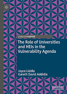 eBook (pdf) The Role of Universities and HEIs in the Vulnerability Agenda de Joyce Liddle, Gareth David Addidle