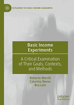 Couverture cartonnée Basic Income Experiments de Roberto Merrill, Bru Laín, Catarina Neves