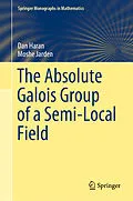 E-Book (pdf) The Absolute Galois Group of a Semi-Local Field von Dan Haran, Moshe Jarden
