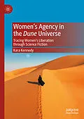 E-Book (pdf) Women's Agency in the Dune Universe von Kara Kennedy