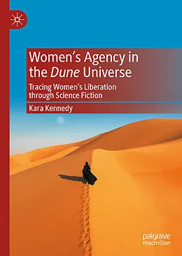 E-Book (pdf) Women's Agency in the Dune Universe von Kara Kennedy