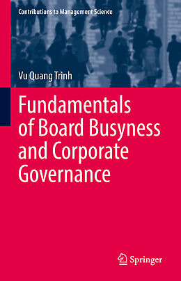 E-Book (pdf) Fundamentals of Board Busyness and Corporate Governance von Vu Quang Trinh