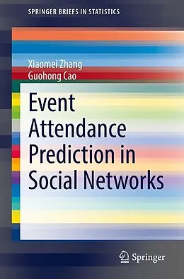 E-Book (pdf) Event Attendance Prediction in Social Networks von Xiaomei Zhang, Guohong Cao
