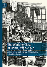 E-Book (pdf) The Working Class at Home, 1790-1940 von 