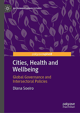 Livre Relié Cities, Health and Wellbeing de Diana Soeiro