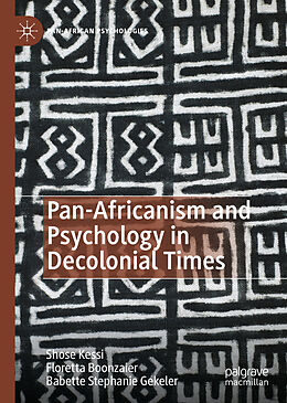 Livre Relié Pan-Africanism and Psychology in Decolonial Times de Shose Kessi, Babette Stephanie Gekeler, Floretta Boonzaier