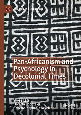 Couverture cartonnée Pan-Africanism and Psychology in Decolonial Times de Shose Kessi, Babette Stephanie Gekeler, Floretta Boonzaier