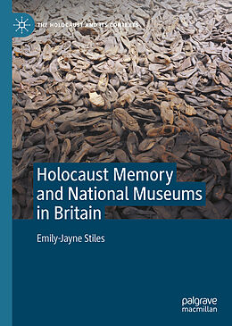 Livre Relié Holocaust Memory and National Museums in Britain de Emily-Jayne Stiles