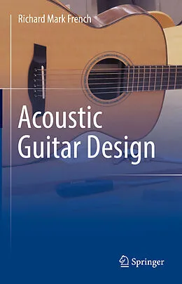 E-Book (pdf) Acoustic Guitar Design von Richard Mark French