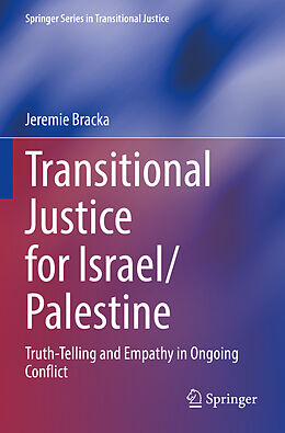 Couverture cartonnée Transitional Justice for Israel/Palestine de Jeremie Bracka