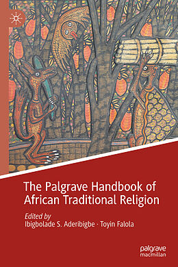 Fester Einband The Palgrave Handbook of African Traditional Religion von 