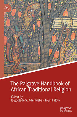 Kartonierter Einband The Palgrave Handbook of African Traditional Religion von 