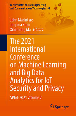 Couverture cartonnée The 2021 International Conference on Machine Learning and Big Data Analytics for IoT Security and Privacy de 