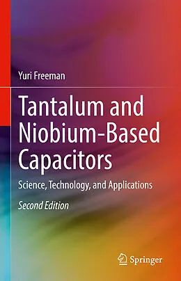 E-Book (pdf) Tantalum and Niobium-Based Capacitors von Yuri Freeman