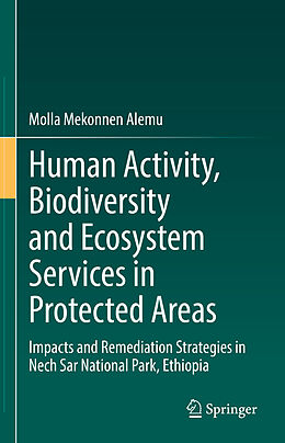 Livre Relié Human Activity, Biodiversity and Ecosystem Services in Protected Areas de Molla Mekonnen Alemu