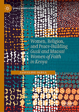 Livre Relié Women, Religion, and Peace-Building de Jaqueline Ogega