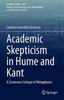 Fester Einband Academic Skepticism in Hume and Kant von Catalina González Quintero