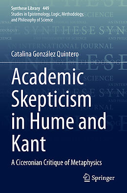 Kartonierter Einband Academic Skepticism in Hume and Kant von Catalina González Quintero