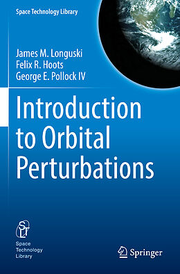 Couverture cartonnée Introduction to Orbital Perturbations de James M. Longuski, George E. Pollock IV, Felix R. Hoots