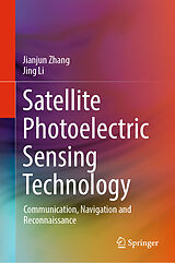 eBook (pdf) Satellite Photoelectric Sensing Technology de Jianjun Zhang, Jing Li