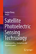 E-Book (pdf) Satellite Photoelectric Sensing Technology von Jianjun Zhang, Jing Li