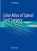 E-Book (pdf) Color Atlas of Spinal Cord Surgery von Jörg Klekamp
