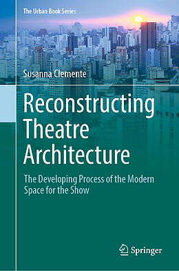 Livre Relié Reconstructing Theatre Architecture de Susanna Clemente