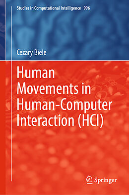 Fester Einband Human Movements in Human-Computer Interaction (HCI) von Cezary Biele