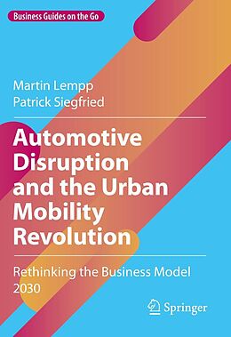 eBook (pdf) Automotive Disruption and the Urban Mobility Revolution de Martin Lempp, Patrick Siegfried