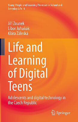 Livre Relié Life and Learning of Digital Teens de Ji í Zounek, Klára Záleská, Libor Juha ák