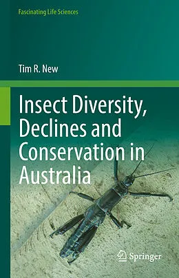 E-Book (pdf) Insect Diversity, Declines and Conservation in Australia von Tim R. New
