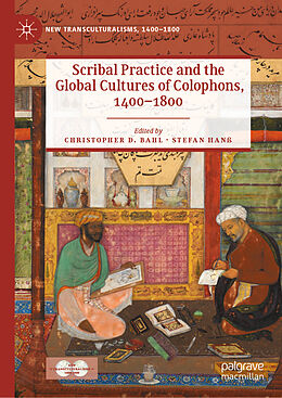 Livre Relié Scribal Practice and the Global Cultures of Colophons, 1400 1800 de 