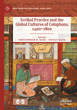 Couverture cartonnée Scribal Practice and the Global Cultures of Colophons, 1400 1800 de 