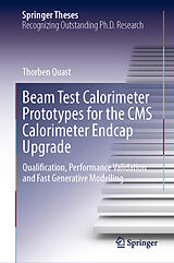 eBook (pdf) Beam Test Calorimeter Prototypes for the CMS Calorimeter Endcap Upgrade de Thorben Quast