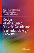 E-Book (pdf) Design of Miniaturized Variable-Capacitance Electrostatic Energy Harvesters von Seyed Hossein Daneshvar, Mehmet Rasit Yuce, Jean-Michel Redouté