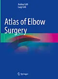 E-Book (pdf) Atlas of Elbow Surgery von Andrea Celli, Luigi Celli