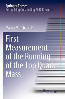 Kartonierter Einband First Measurement of the Running of the Top Quark Mass von Matteo M. Defranchis
