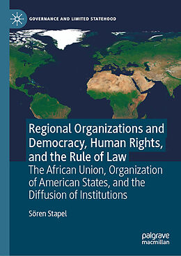 Livre Relié Regional Organizations and Democracy, Human Rights, and the Rule of Law de Sören Stapel