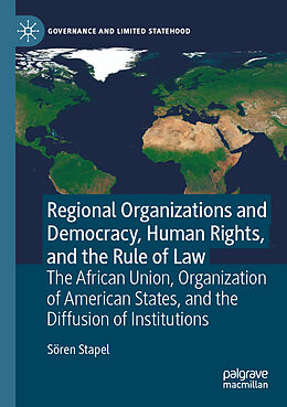 Couverture cartonnée Regional Organizations and Democracy, Human Rights, and the Rule of Law de Sören Stapel