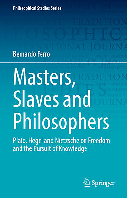 Livre Relié Masters, Slaves and Philosophers de Bernardo Ferro