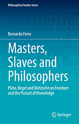 eBook (pdf) Masters, Slaves and Philosophers de Bernardo Ferro