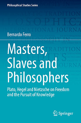 Couverture cartonnée Masters, Slaves and Philosophers de Bernardo Ferro