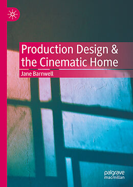 Livre Relié Production Design & the Cinematic Home de Jane Barnwell