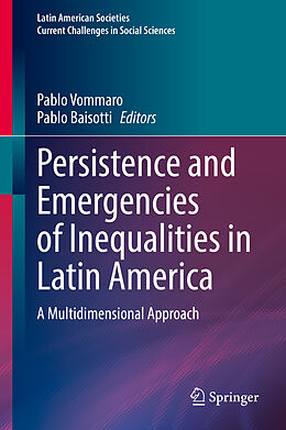 Livre Relié Persistence and Emergencies of Inequalities in Latin America de 