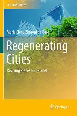 Couverture cartonnée Regenerating Cities de Maria Elena Zingoni de Baro