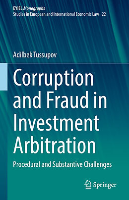 Fester Einband Corruption and Fraud in Investment Arbitration von Adilbek Tussupov