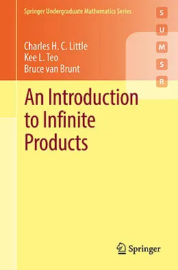 E-Book (pdf) An Introduction to Infinite Products von Charles H. C. Little, Kee L. Teo, Bruce van Brunt
